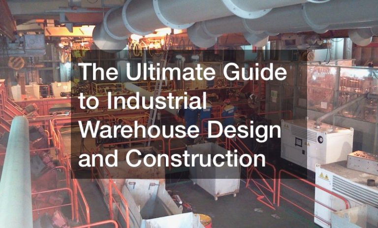 The Ultimate Guide to Industrial Warehouse Design and Construction ...