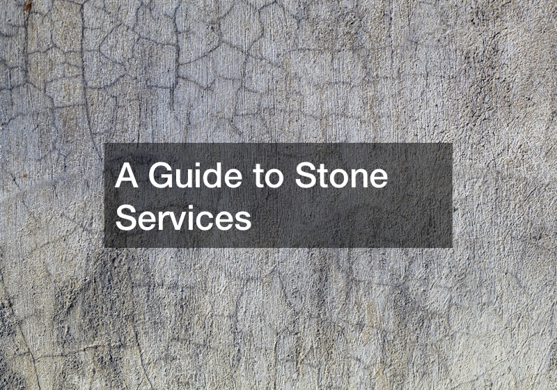 A Guide to Stone Services