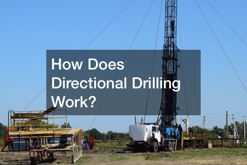 How Does Directional Drilling Work?