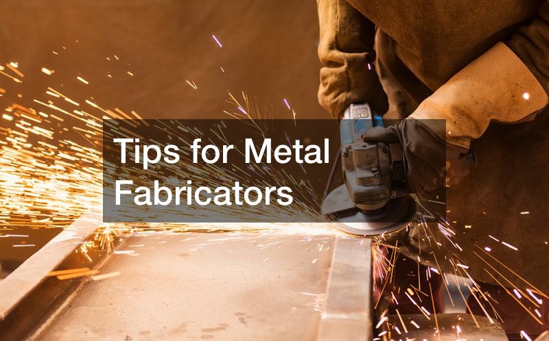 Tips for Metal Fabricators