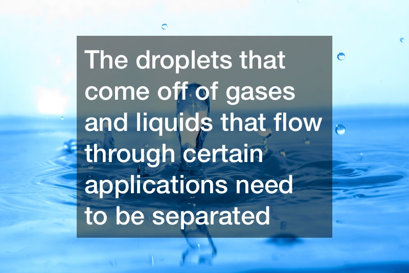 How do Droplet Separators Work?
