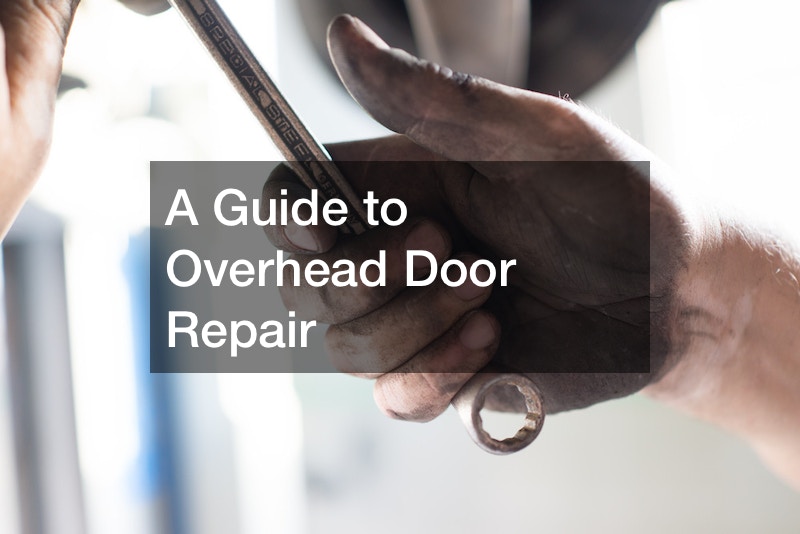 A Guide to Overhead Door Repair