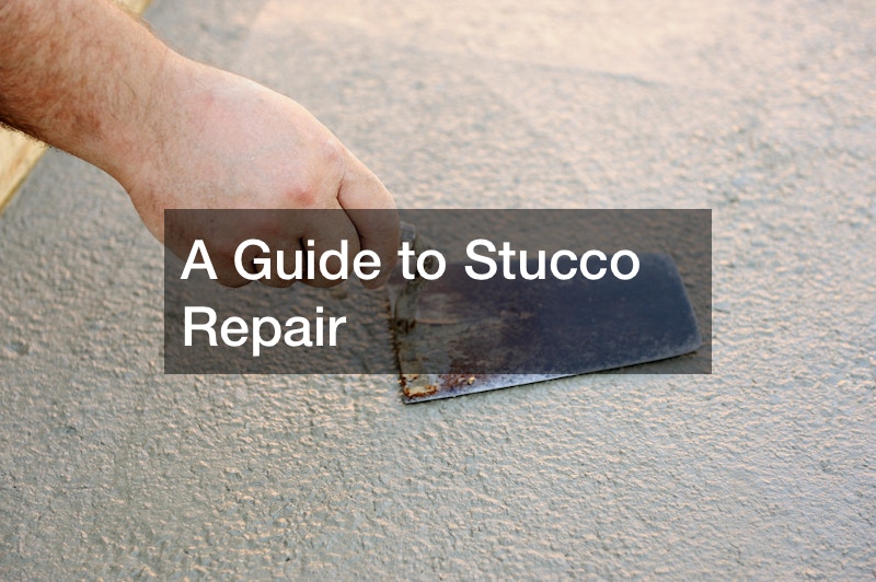A Guide to Stucco Repair