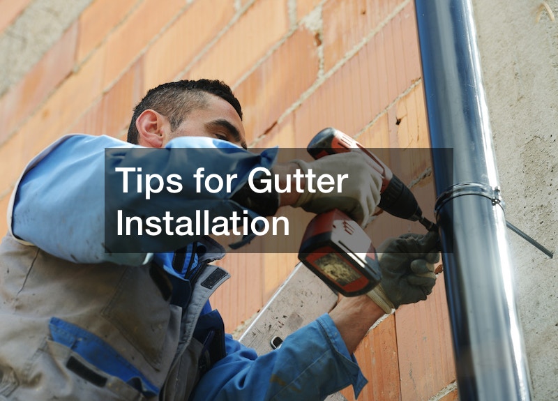 Tips for Gutter Installation