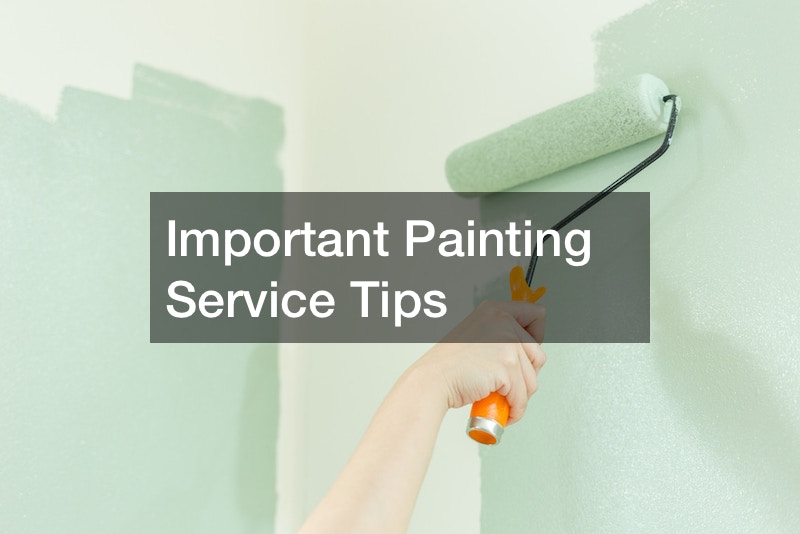 Important Painting Service Tips