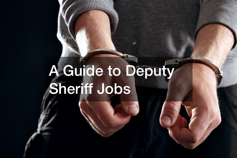 A Guide to Deputy Sheriff Jobs