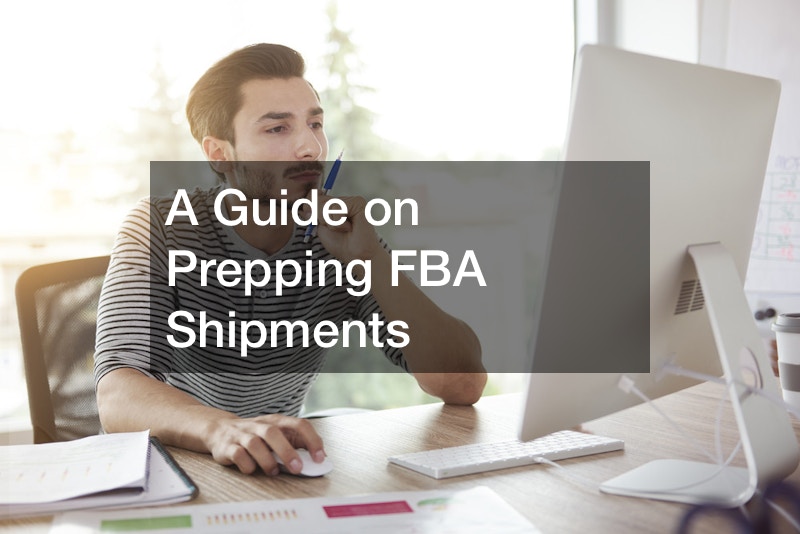 A Guide on Prepping FBA Shipments