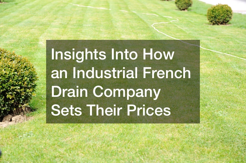 Insights Into How an Industrial French Drain Company Sets Their Prices