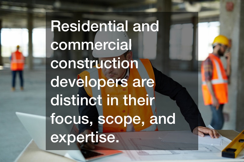 Residential vs Industrial vs Commercial Construction Developers