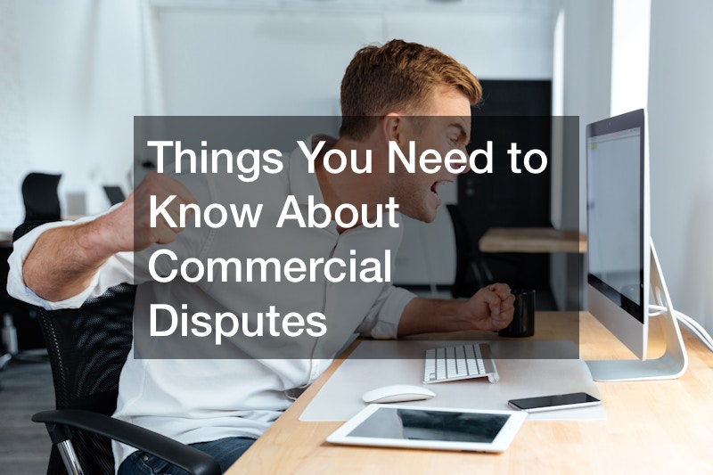 Things You Need to Know About Commercial Disputes