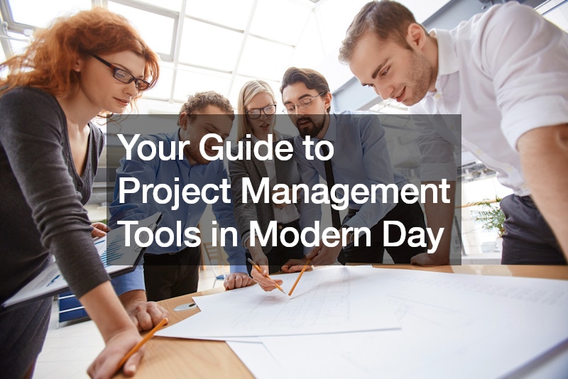 “Your Guide to Project Management Tools in Modern Day”