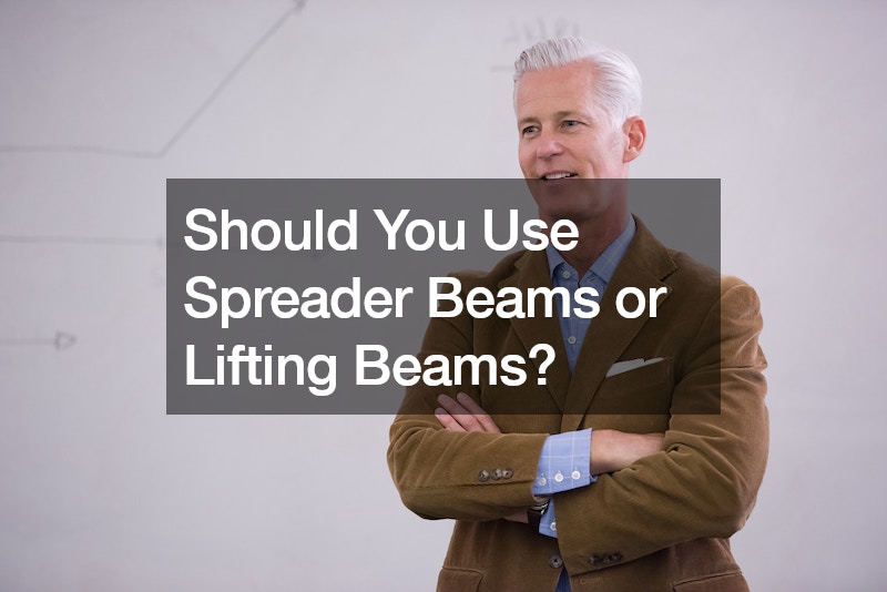 Should You Use Spreader Beams or Lifting Beams?