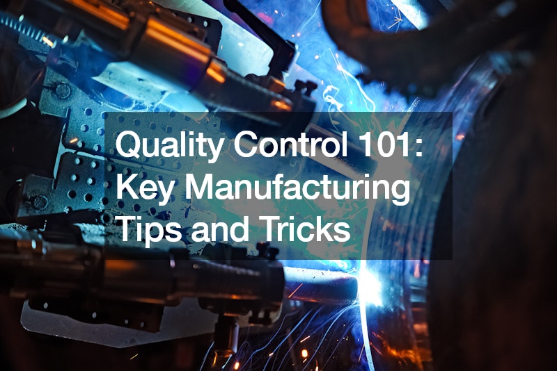 Quality Control 101  Key Manufacturing Tips and Tricks